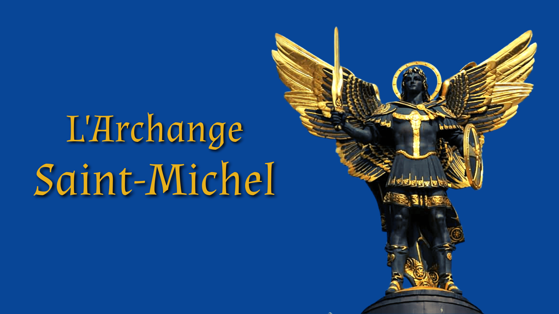 Qui est Saint Michel l'Archange?